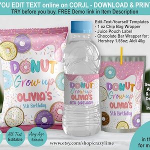 EDITABLE Donut Grow Up Birthday Party Favors Bundle Set of 3 Templates. Girl Chip Bag Juice Water Bottle Wrappers, Treats Goody Labels. 2039