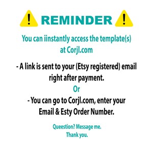 May include: White background with the text "REMINDER" in teal, flanked by yellow exclamation point symbols. Instructions on accessing templates at Corjl.com are provided, along with contact information.