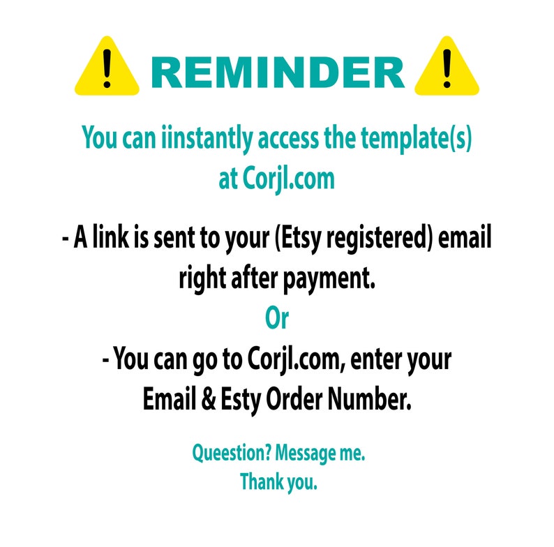May include: White background with the text "REMINDER" in teal, flanked by yellow exclamation point symbols. Instructions on accessing templates at Corjl.com are provided, along with contact information.
