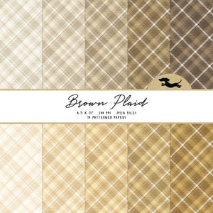 May include: Ten digital papers featuring a brown plaid pattern. The papers are 8.5 inches by 11 inches and 300 pixels per inch.  Brown Plaid, 10 Patterned Papers.