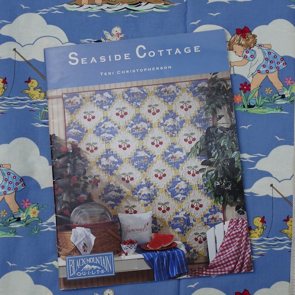 SEASIDE COTTAGE Quilt Booklet By Teri Christopherson, Black Mountain Quilts, Seaside and Cottage Quilts to Make, Summer Inspiration