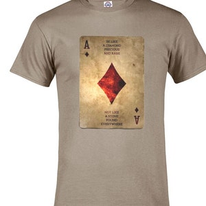 Diamantaas, WEES als een kostbare en zeldzame diamant. Niet zoals een steen overal gevonden T-shirt Quotes Unisex T-shirt Maat S-5XL