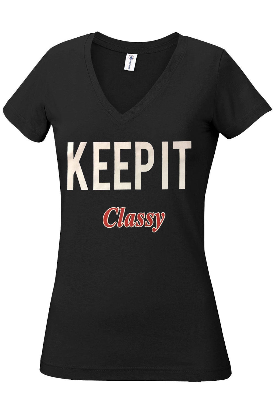 Keep It Classy WOMAN T Shirt, Round Neck V Neck All Sizes - Etsy, image size:1080x1620