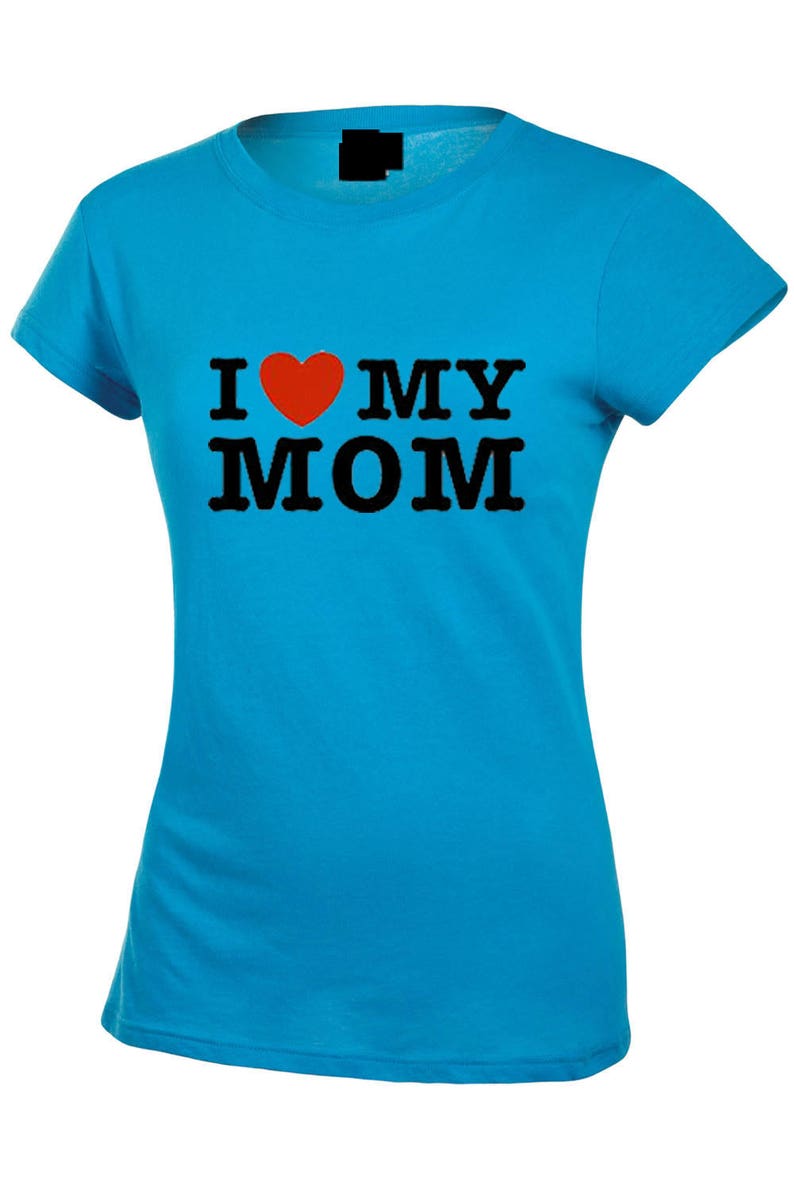 I Love My Mom T Shirt Etsy