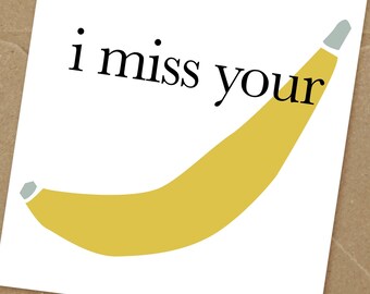 Ich vermisse deine druckbare Banane Karte | DIN A6