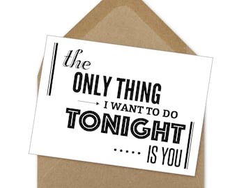 the only thing I want to do tonight... printable valentine card | A6