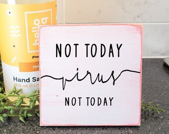 Not Today Virus Wooden Sign, Funny Restroom Decor, Guest Bath Funny Decor, Wash Your Hands Sign, Mini Wood Sign for Kitchen Soap Dispenser
