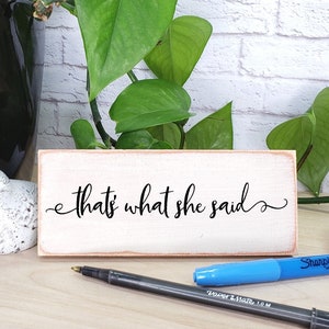 That's What She Said Wood Sign, Funny Office Desk Sign, Humorous Wall Desk Decor, Working From Home, Michael Scott The Office Inspired Quote