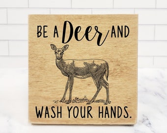 Be a Deer and Wash Your Hands Wooden Sign, Deer Hunting Lodge Bathroom Mini Sign, Funny Office Restroom Sign, Rustic Cabin Woods Lake Decor