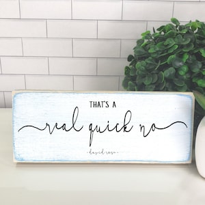 That's a Real Quick No Wood Sign, Funny Office Desk Sign, Humorous David Rose Wall Decor, Work From Home, Schitts Creek Inspired, Mom Gift