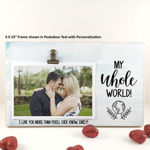 Custom Wedding Gift for Bride Groom, My Whole World Picture Frame, Personalized Photo Holder, New Baby Frame, Office Decor Picture Included