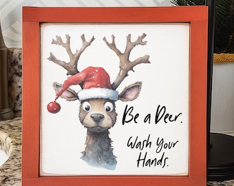 Be a Deer Wash Your Hands Sign, Funny Christmas Bathroom Decor, Reindeer Holiday Hostess Gift, Rustic Farmhouse Wall Sign