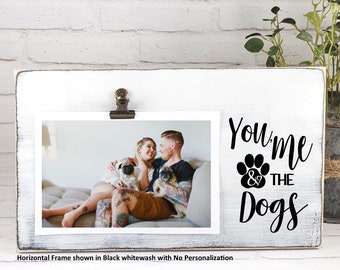 You Me and the Dogs Personalized Picture Frame, Love Dog Mom or Dad, Couples with Furbabies, Anniversary, Mothers Day Father Gift Husband