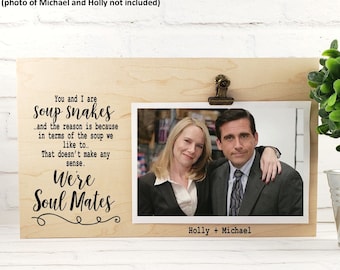 We're Soup Snakes Soul Mates Picture Frame, Michael & Holly, The Office Quote, Wife Husband Anniversary Gift, Girlfriend Boyfriend Birthday