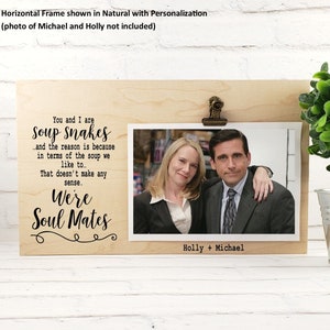 We're Soup Snakes Soul Mates Picture Frame, Michael & Holly, The Office Quote, Wife Husband Anniversary Gift, Girlfriend Boyfriend Birthday