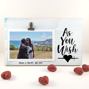 As You Wish Picture Frame, Princess Bride Quote Personalized Photo Holder, Couples Gift, Anniversary Gift, I Love You Frame, Gift for Her