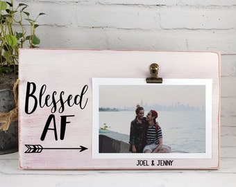 Blessed AF Personalized  Frame, Custom Funny Wood Picture Frame, Gift for Best Friend, Mom, Husband, Wife, Funny Valentine's Day Gift