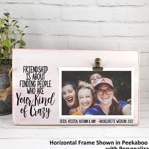 Funny Friend Gift, Friendship is About Finding People Who Are Your Kind of Crazy Picture Frame, Best Friend, Coworker Gift, Girls Group Gift