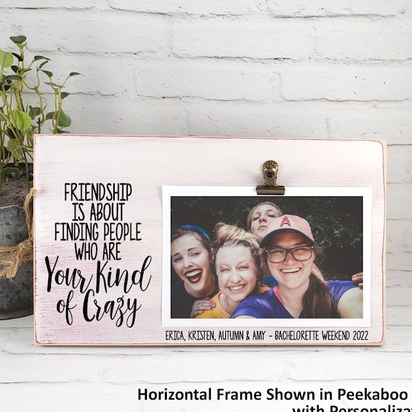Funny Friend Gift, Friendship is About Finding People Who Are Your Kind of Crazy Picture Frame, Best Friend, Coworker Gift, Girls Group Gift