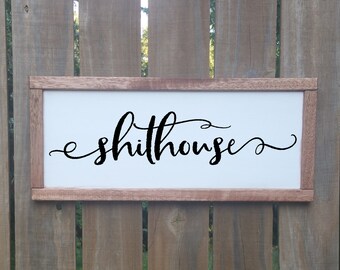 Shithouse Farm house Bathroom Sign, Funny Wooden Farmhouse Style Sign, Humorous Bathroom Sign, Farmhouse Decor, Framed Wood Farm Sign