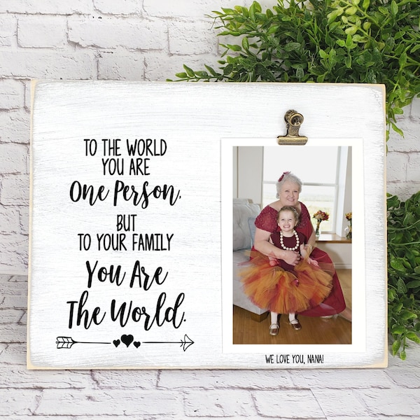 To the World You Are One Person to Family You're the World Personalized Frame, Mother Aunt Present, Family Birthday Gift, You Are Everything