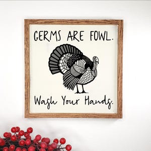 Farm Table Dinner Decor, Germs are Fowl Wash Your Hands Wood Sign, Guest Bath Fall Autumn Decor, Funny Turkey Pun Bathroom Kitchen Decor