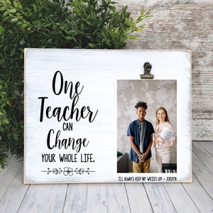 One Teacher Can Change Your Whole Life Personalized Frame, Important Teacher Year End Gift, Thank You, Coach, Instructor, Group Class Gift