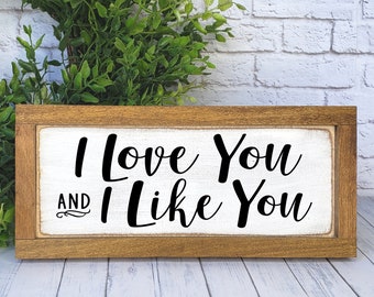 I Love You and I Like You Farmhouse Sign, Parks and Rec, Parks and Recreation Quote, Leslie Knope Wedding Anniversary Gift, Valentines Day