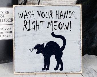 Black Cat Bathroom Halloween Decor, Wash Your Hands Right Meow Wood Sign, Soap Dispenser Sign, Scaredy Cat, Restroom Sign, Party Decoration