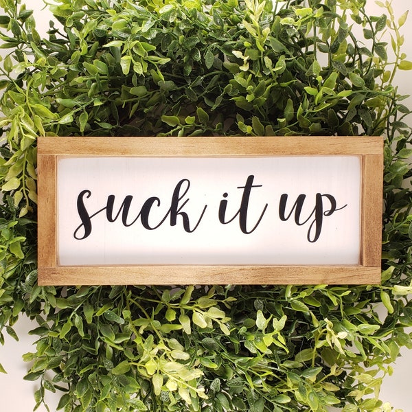 Gift for Coworker Suck It Up Farm House Style Sign, Funny Office Workplace Sign, Humorous Wood Sign, Office Decor, Cubicle Decor, Funny Work