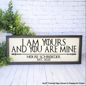 I Am Yours and You Are Mine Personalized Farmhouse Sign, Game of Thrones Inspired, GOT Custom Wedding Anniversary Gift, Dragon Fan Gift