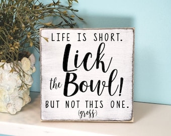 Life is Short Lick the Bowl Wood Bathroom Sign, Funny Restroom Decor, Back of Toilet Sign, Half Bathroom Sign, Guest Bath Funny Decor