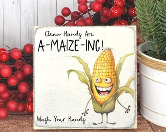 Funny Thanksgiving Hostess Gift: Clean Hands are A-Maize-Ing. Kitchen or Bathroom Wash Your Hands Wood Sign, Guest Bath Decor, Vegetable Pun