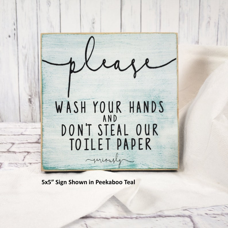 Wash Your Hands and Don't Steal Our Toilet Paper Wood image 0