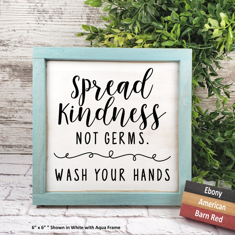 Spread Kindness Not Germs Wash Your Hands Farmhouse Sign Etsy