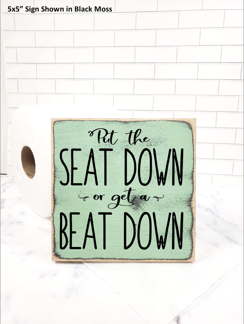 Put the Seat Down or Get a Beat Down Wood Sign Funny Boys Etsy