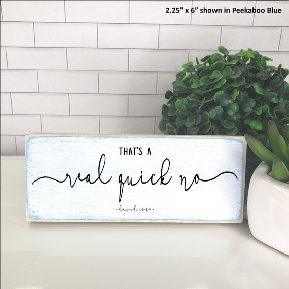 That's a Real Quick No Wood Sign Funny Office Desk Sign - Etsy That's a Real Quick No Wood Sign Funny Office Desk Sign - Etsy