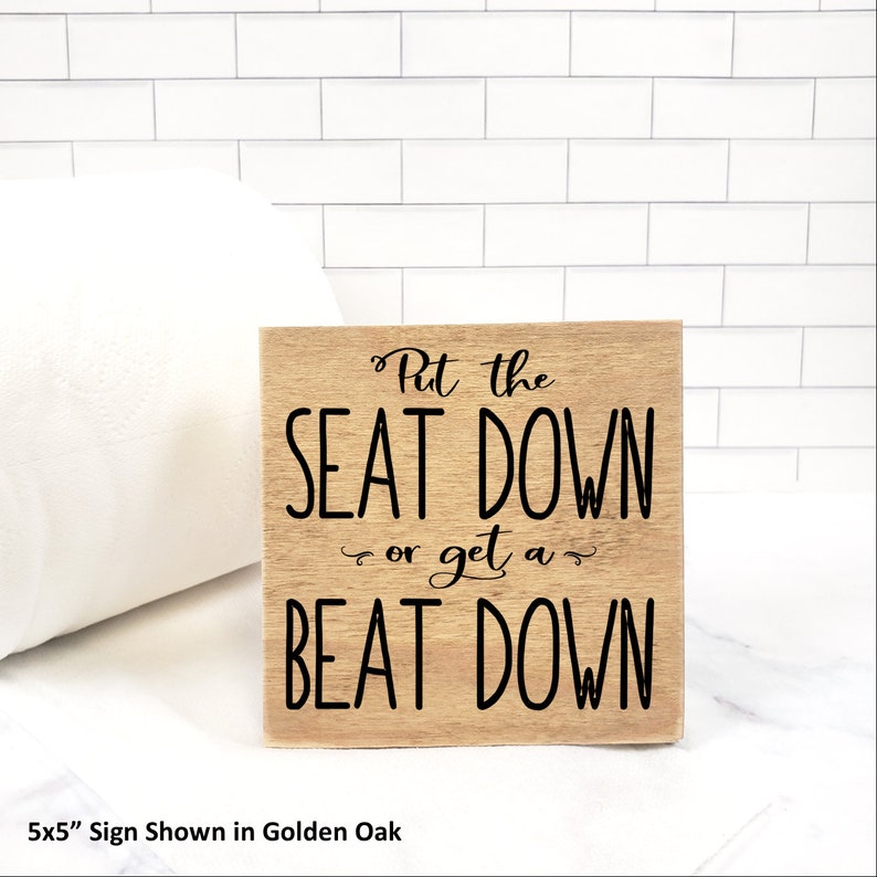 Put the Seat Down or Get a Beat Down Wood Sign Funny Boys Etsy