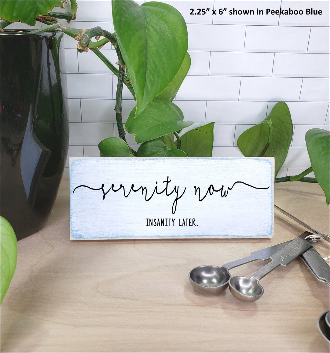 serenity-now-insanity-later-wood-sign-funny-home-office-desk-sign