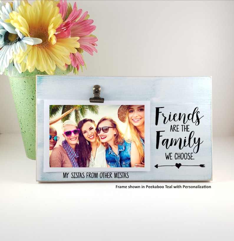 Friends Picture Frame Friends Are the Family We Choose Wooden Etsy