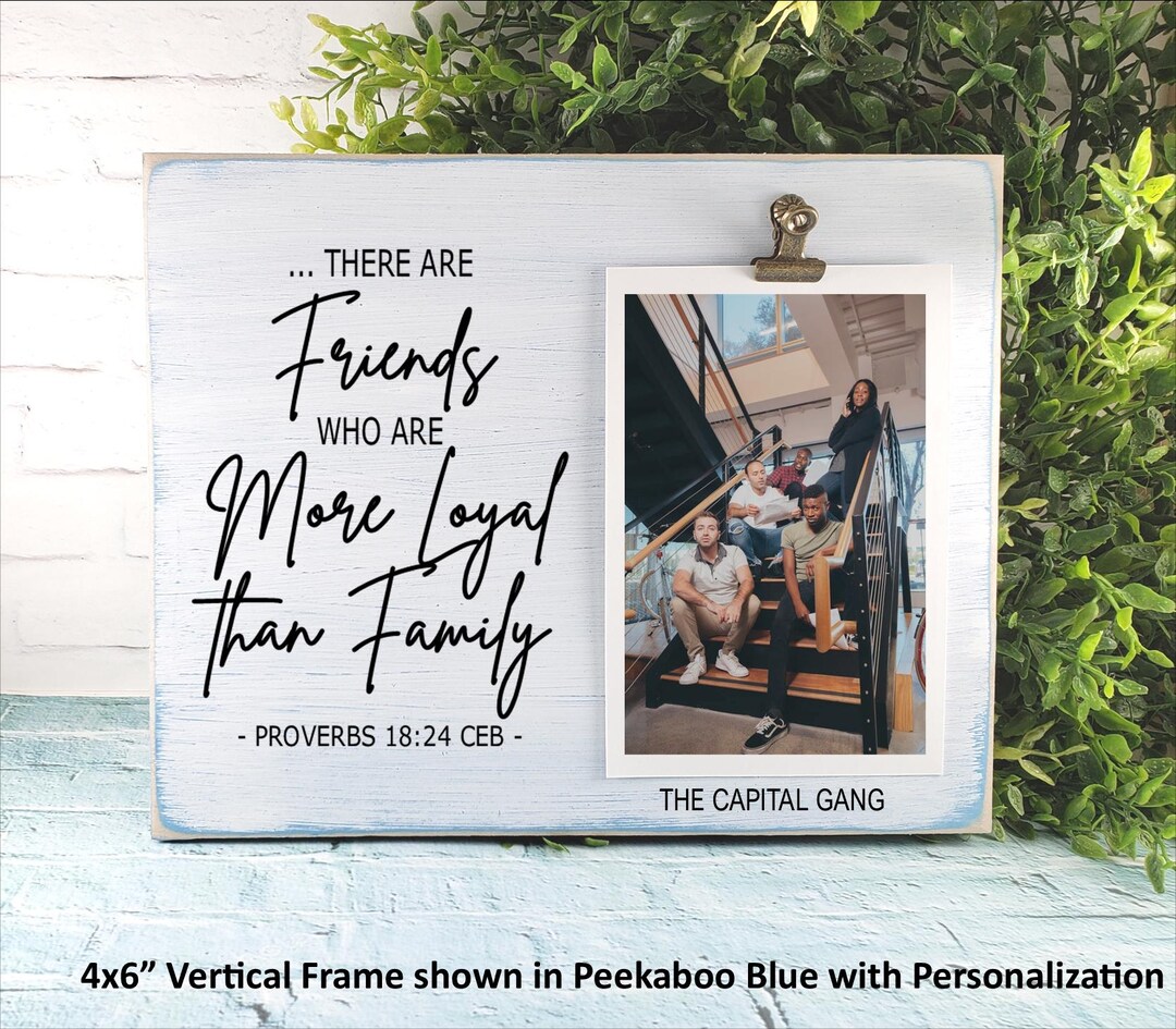 Loyal Frame Christian Wood Photo Holder: Proverbs 18 24 Friendship Gift, There Are ...