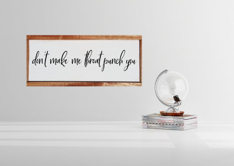 Don't Make Me Throat Punch You Farmhouse Sign, Funny Bright Color Choices Frame Sign, Home Office Humorous Decor, Gift for Coworker Boss image 6
