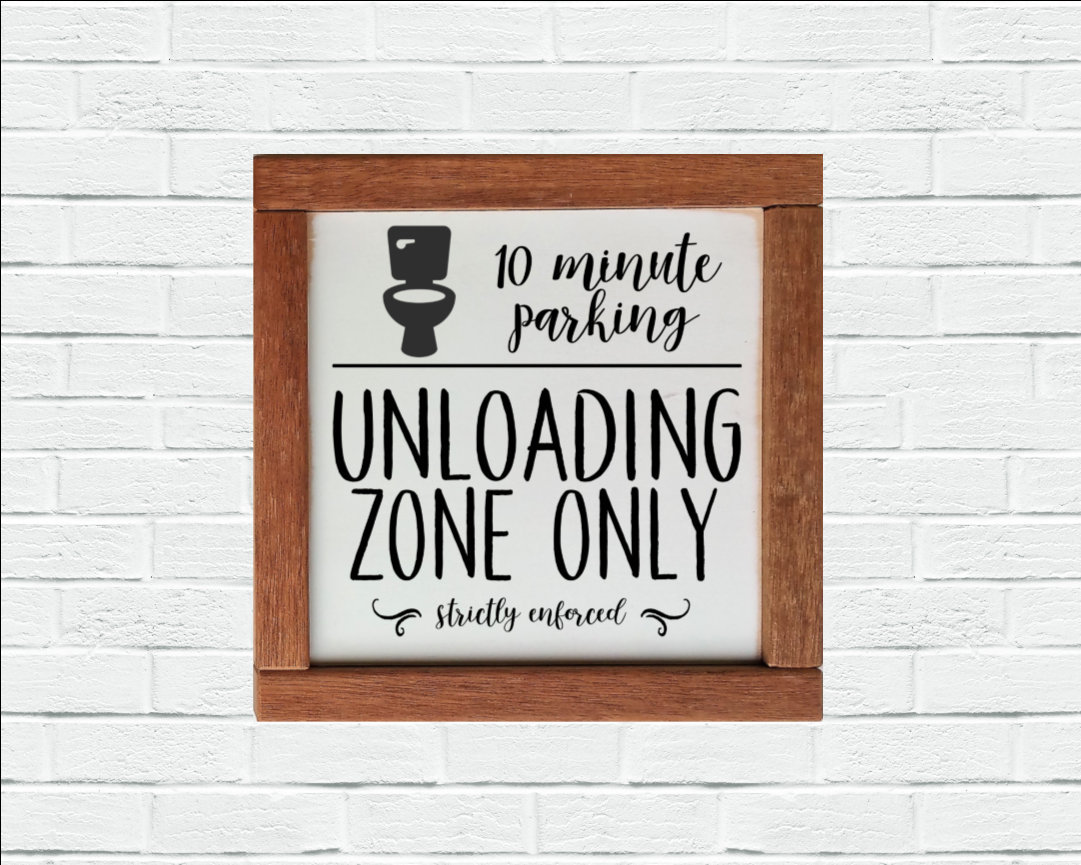Funny Bathroom Time Limit Sign Toilet Sign Unloading Zone Etsy