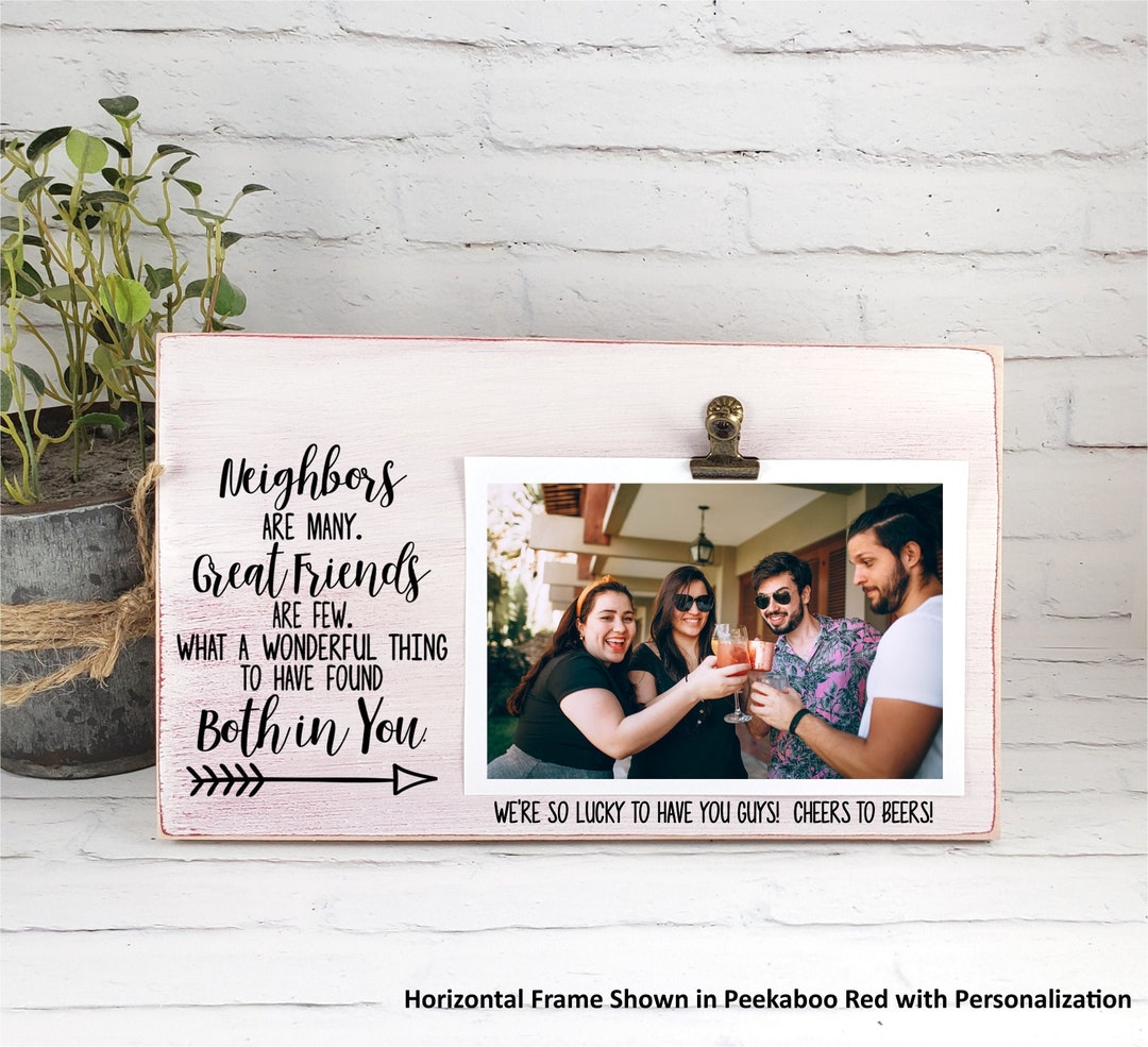 Neighbors and Great Friends Photo Frame Personalized Custom picture