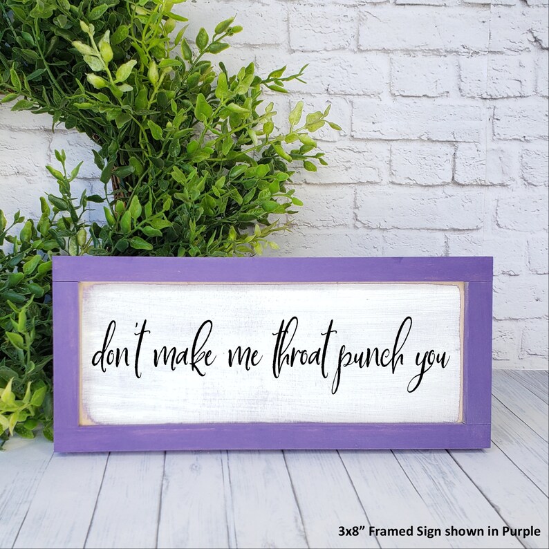 Don't Make Me Throat Punch You Farmhouse Sign, Funny Bright Color Choices Frame Sign, Home Office Humorous Decor, Gift for Coworker Boss image 5