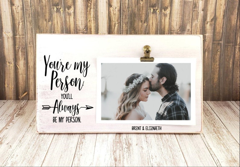 You're My Person Always Picture Frame, Personalized Photo Holder, Birthday Gift for Her, Best Friend Frame, Soul Mates Valentines Day Gift 