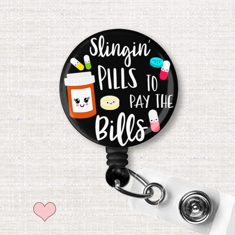 Funny PHARMACY Badge Reel, Pharmacist Badge Reel, Slingin' Pills To Pay The Bills Badge Reel, Funny Pharmacy Tech Pill Badge Holder image 1