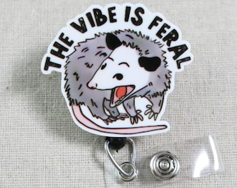 The Vibe is Feral Badge Reel, Funny Possum Badge ID Holder, Funny Night Shift Badge Reel, Feral Vibes Office Badge Clip