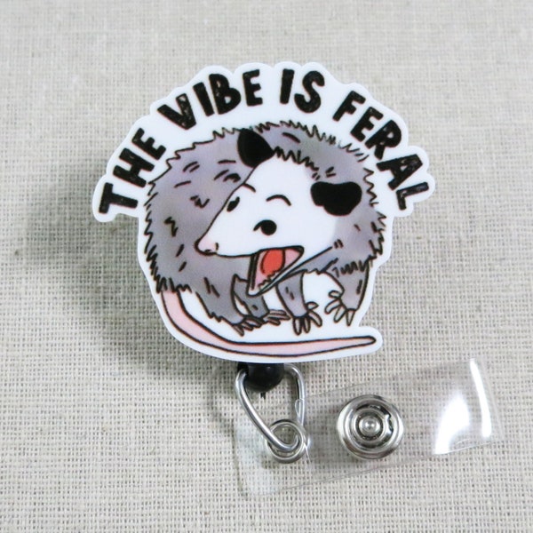 The Vibe is Feral Badge Reel, Funny Possum Badge ID Holder, Funny Night Shift Badge Reel, Feral Vibes Office Badge Clip