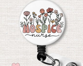 Hospice Nurse Badge Reel, National Hospice and Palliative Care Month Gift, Elegant Floral Hospice Nurse Badge, Compassionate Nurse Thank You